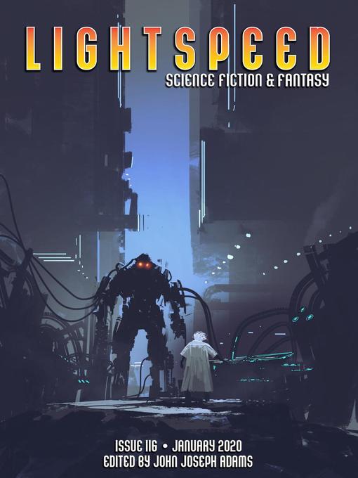 Title details for Lightspeed Magazine, Issue 116 (January 2020) by John Joseph Adams - Available